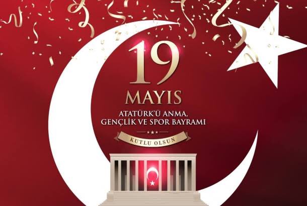 19 Mayıs Atatürk’ü Anma, Gençlik ve Spor Bayramımız kutlu olsun.