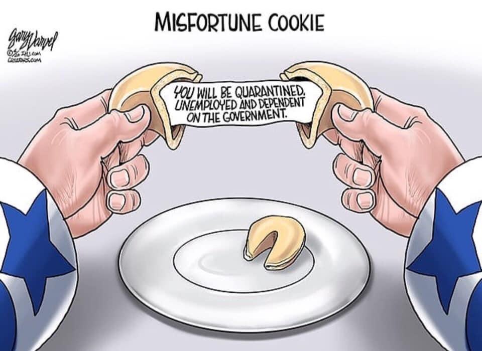 BISCOITO DO AZAR

“ Você será quarentenado, desempregado e dependerá do Governo.”