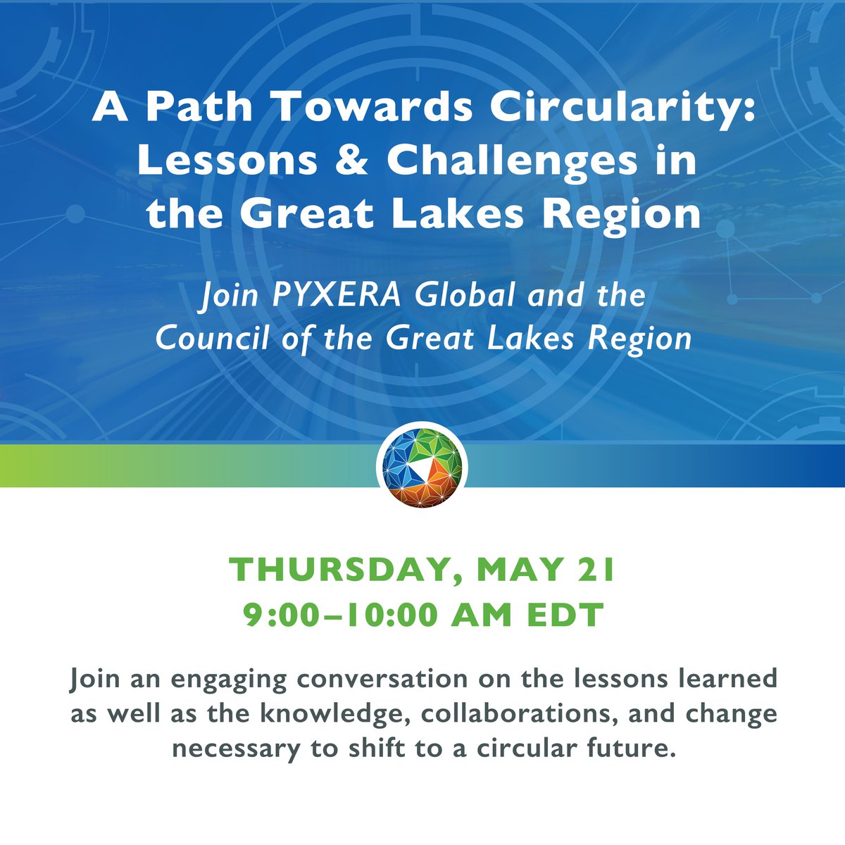 PyxeraGlobal's tweet photo. Join us for this free webinar on Thursday, May 21st on the lessons and opportunities to transition to a circular economy in the Great Lakes region. Join guests @john_d_holm, @MikeWitt15 and others for this discussion. #sustainability #circulareconomy https://t.co/vM8643UFiB https://t.co/xSp5Ea2avL