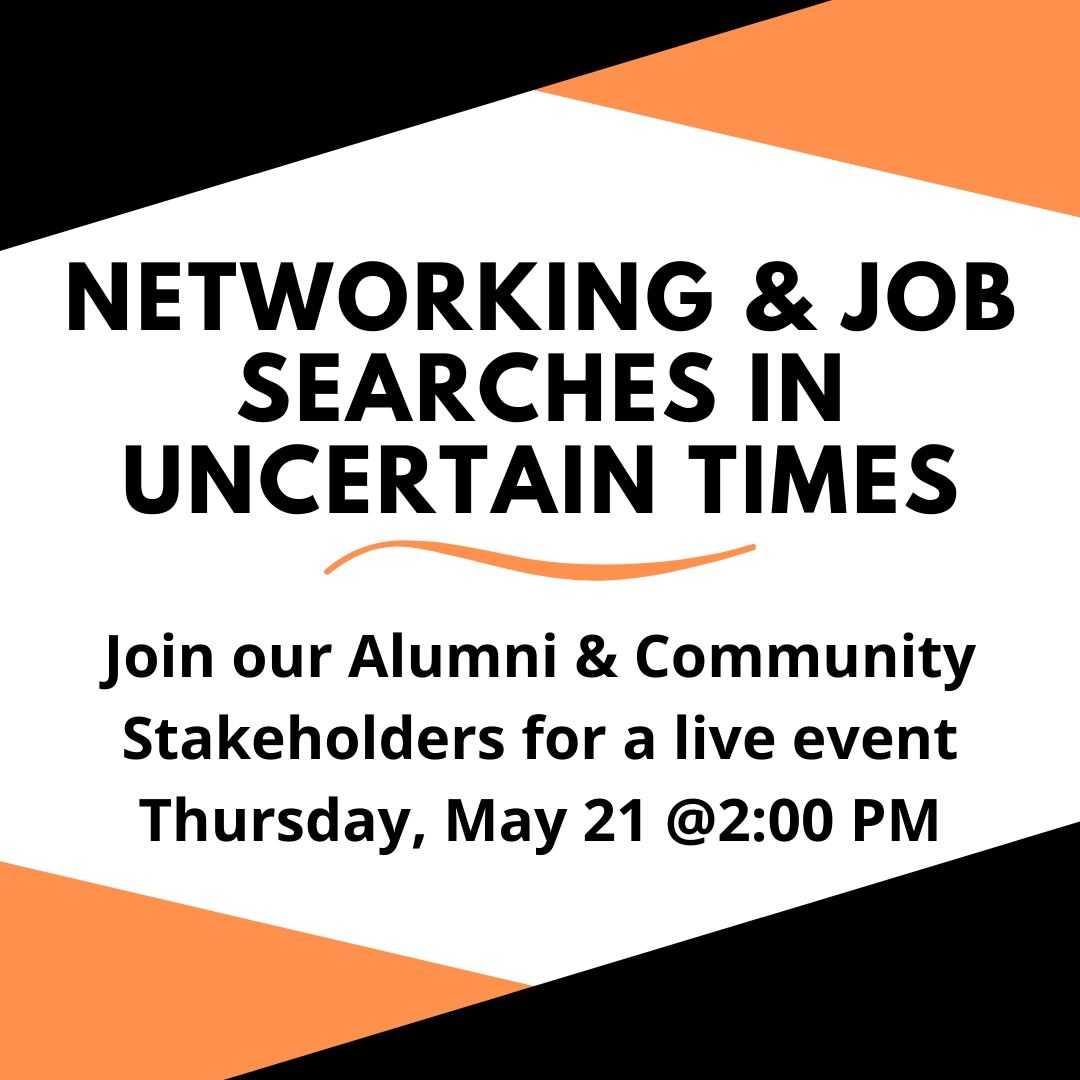 Join us for a virtual discussion on job searches &amp; networking during uncertain times on Thursday, May 21 at 2:00 pm. The panel, made up of alumni and community members, will also be answering your questions!

Click the link below to join us on Thursday:

bit.ly/2WIhjdJ