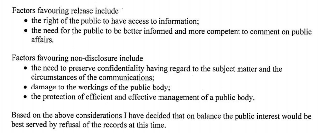 The Department has said "the public interest would be best served by refusal of these records at this time". This is a mandatory public interest test that must take place for refusals using certain sections of the FOI Act.