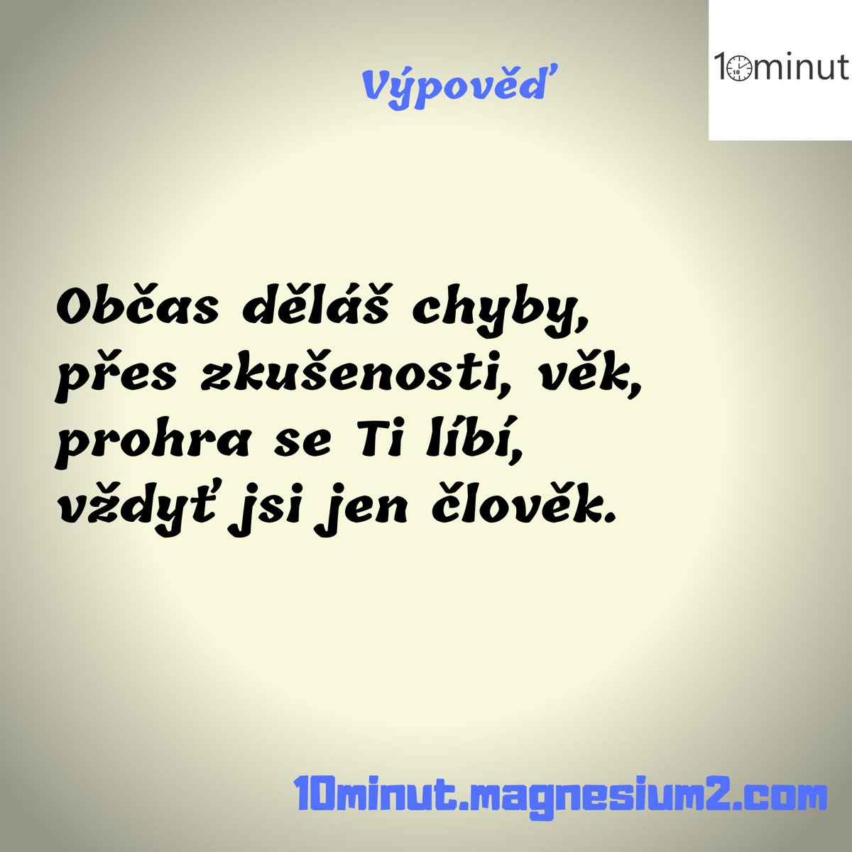 10minut_'s tweet photo. Občas se nedaří,
občas Tě to mrzí,
občas roníš slzy
na to je však brzy

Původně https://t.co/GSskX2HMyg

#kazdydenjednabasen #10minut #basen #poem #poetry #poezie #poeta #verse #versotepec #cz #czsk #ceskebasne #pisuvkarantene #czechpoetry  #cesta #boj #laska #nadeje #nevzdavejse https://t.co/ZCU5yYPddq