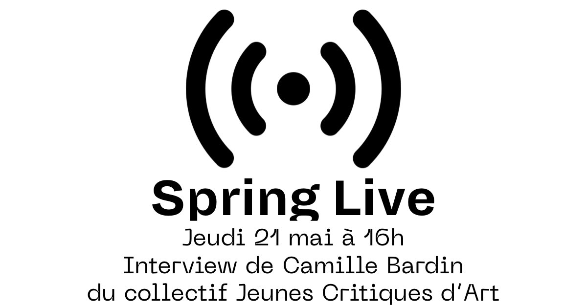 SPRING LIVE ! Nous vous donnons RDV Jeudi à 16h pour une conversation avec @Camille_Bardin du collectif Jeunes Critiques d’Art.
Nous parlerons de liberté de ton, de l'écriture comme arme politique, de l'accès à l'art contemporain et d'émotions partagées.