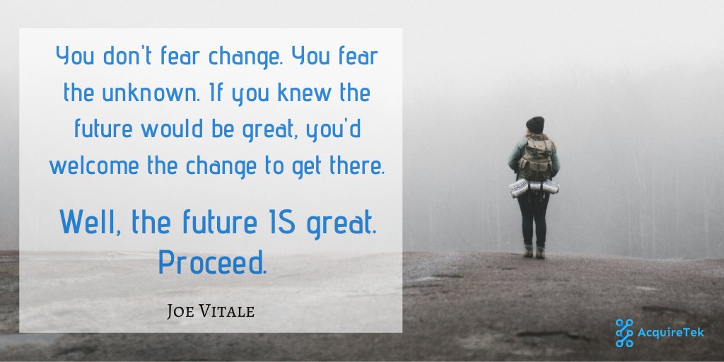 acquiretek's tweet photo. Embrace change! #PositiveAttitude #YouAcquireWeIntegrate https://t.co/YuXohUyAyt