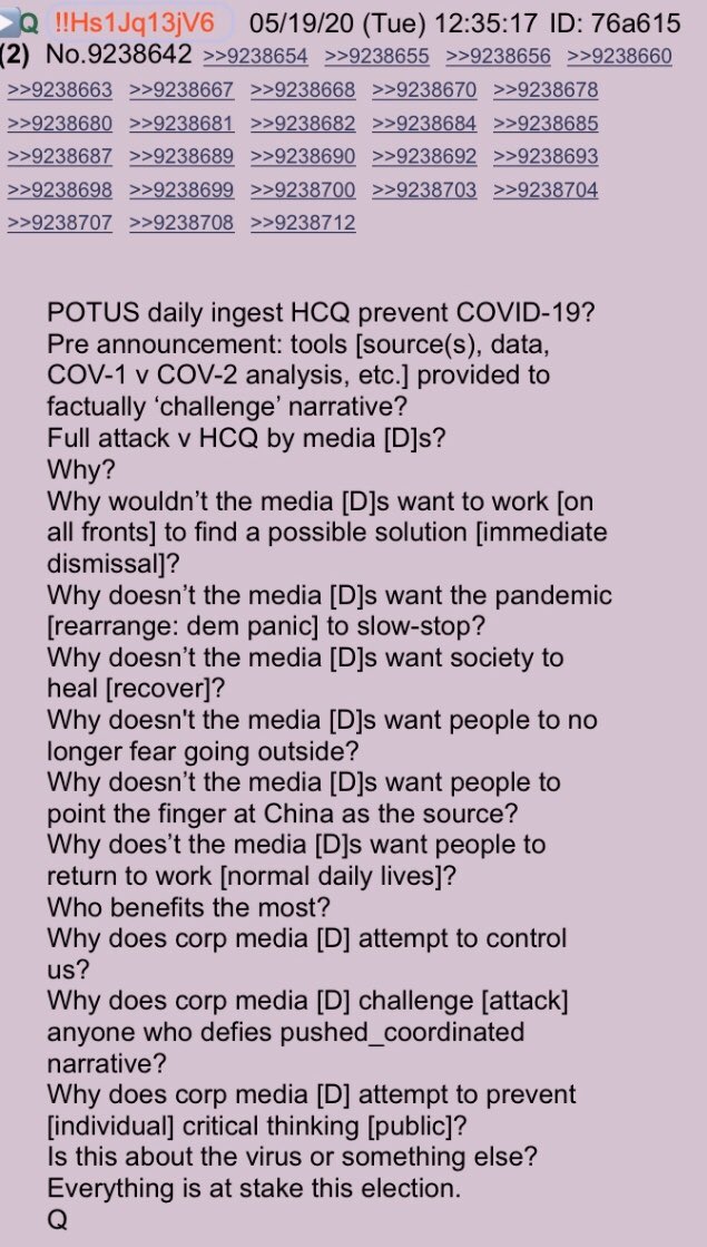 !!NEW Q - 4282!!12:35:17 EST POTUS daily ingest HCQ prevent COVID-19?Pre announcement: tools [source(s), data, COV-1 v COV-2 analysis, etc.] provided to factually ‘challenge’ narrative?Full attack v HCQ by media [D]s?Why? #QAnon  #COVID19  #HCQ(Cont)