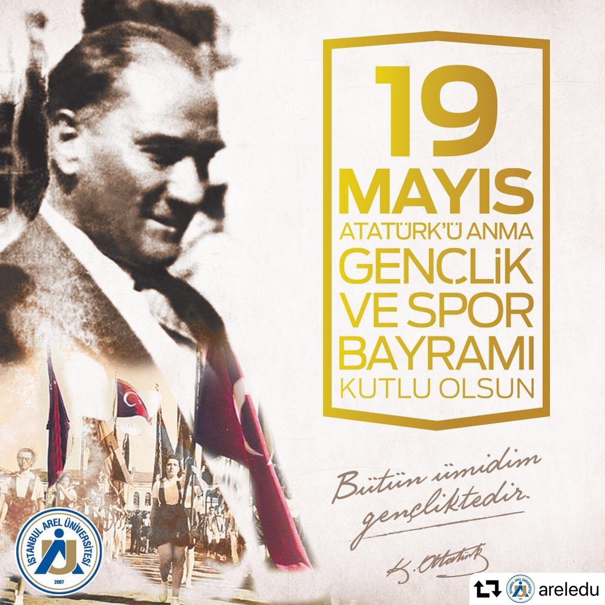 “Ey yükselen yeni nesil, gelecek sizindir. Cumhuriyeti biz kurduk; onu yükseltecek ve sürdürecek sizsiniz.” K. Atatürk
Ulusal egemenliğimizin başlangıç günü olan, 19 Mayıs Atatürk’ü Anma, Gençlik ve Spor Bayramı Kutlu Olsun!  <a href="/areledu/">İstanbul Arel Üniversitesi</a>  <a href="/istkaorgtr/">İSTKA</a>  #19MayısGenclikveSporBayramı