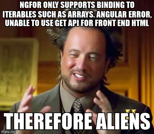 overflow_meme's tweet image. NgFor only supports binding to Iterables such as Arrays. Angular error, unable to use GET API for front end HTML stackoverflow.com/questions/6189… #angularhttpclient #angular #httpclient