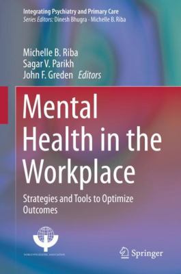And research that looks at mental health in more general contexts, like workplaces. See "Mental Health in the Workplace: Strategies and Tools to Optimize Outcomes" by Michelle B. Riba, Sagar V. Parikh, and John F. Greden, (eds).  https://linus.lmu.edu/record=b4574868~S1