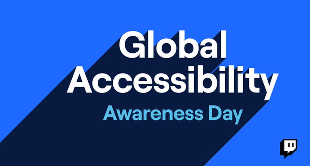 Global accessibility awareness day sign with white letters on a blue background and Twitch logo