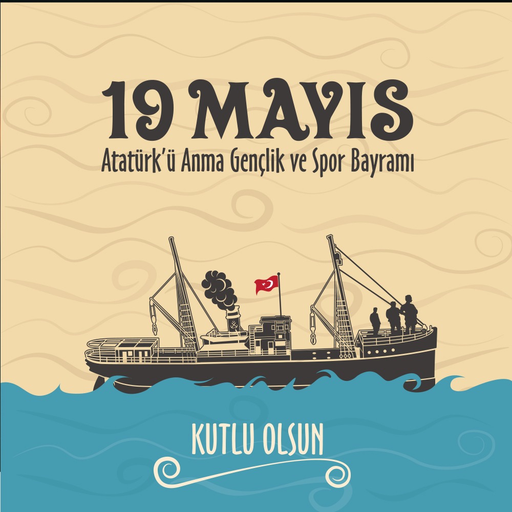19 Mayıs Atatürk'ü Anma, Gençlik ve Spor Bayramımız kutlu olsun.