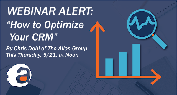 "How to Optimize Your CRM", by Chris Dohl
Our Free Webinar This Thursday (May 21st)
Register Here: ow.ly/Qfl150zKkSc
You’ll learn CRM optimization secrets to focus sales efforts on effectively managing existing customers, nurturing new leads, and developing new markets.