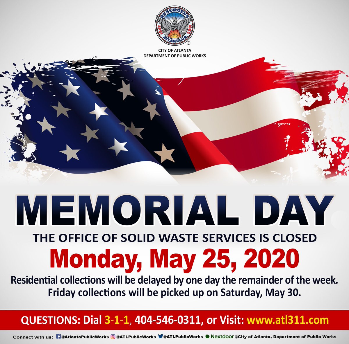 In observance of Memorial Day, the Department of Public Works Office of Solid Waste Services will be closed on Monday, May 25th.
All collections will be delayed for the remainder of the week. Friday collections will be picked up Saturday, May 30th.