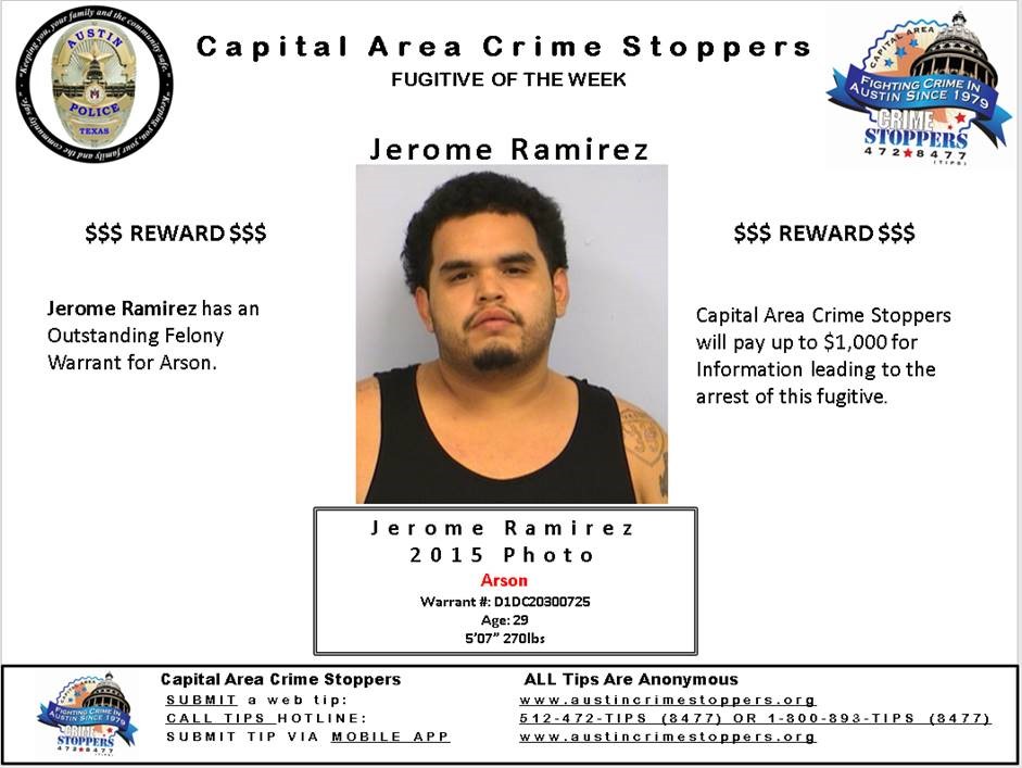 Austin_Police's tweet photo. #FugitiveOfTheWeek: Have you seen 29-year-old Jerome Ramirez? He has an outstanding felony warrant for arson. Anyone with information is asked to contact @CrimeStopATX. https://t.co/4IA23ZEpkd