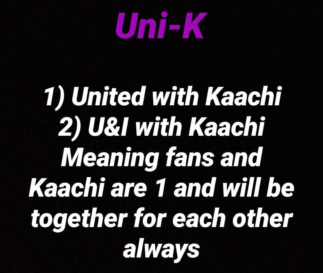 kaachiofficial's tweet image. Our fandom name is officially Uni-K ♥️♥️