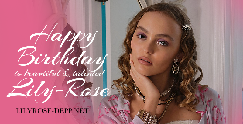 #HappyBirthdayLilyRoseDepp  #LilyRoseDepp #JohnnyDepp &amp; #VanessaParadis daughter 💖 / LILYROSE-DEPP.NET fansite, your source for all things Lily-Rose Depp for fans.