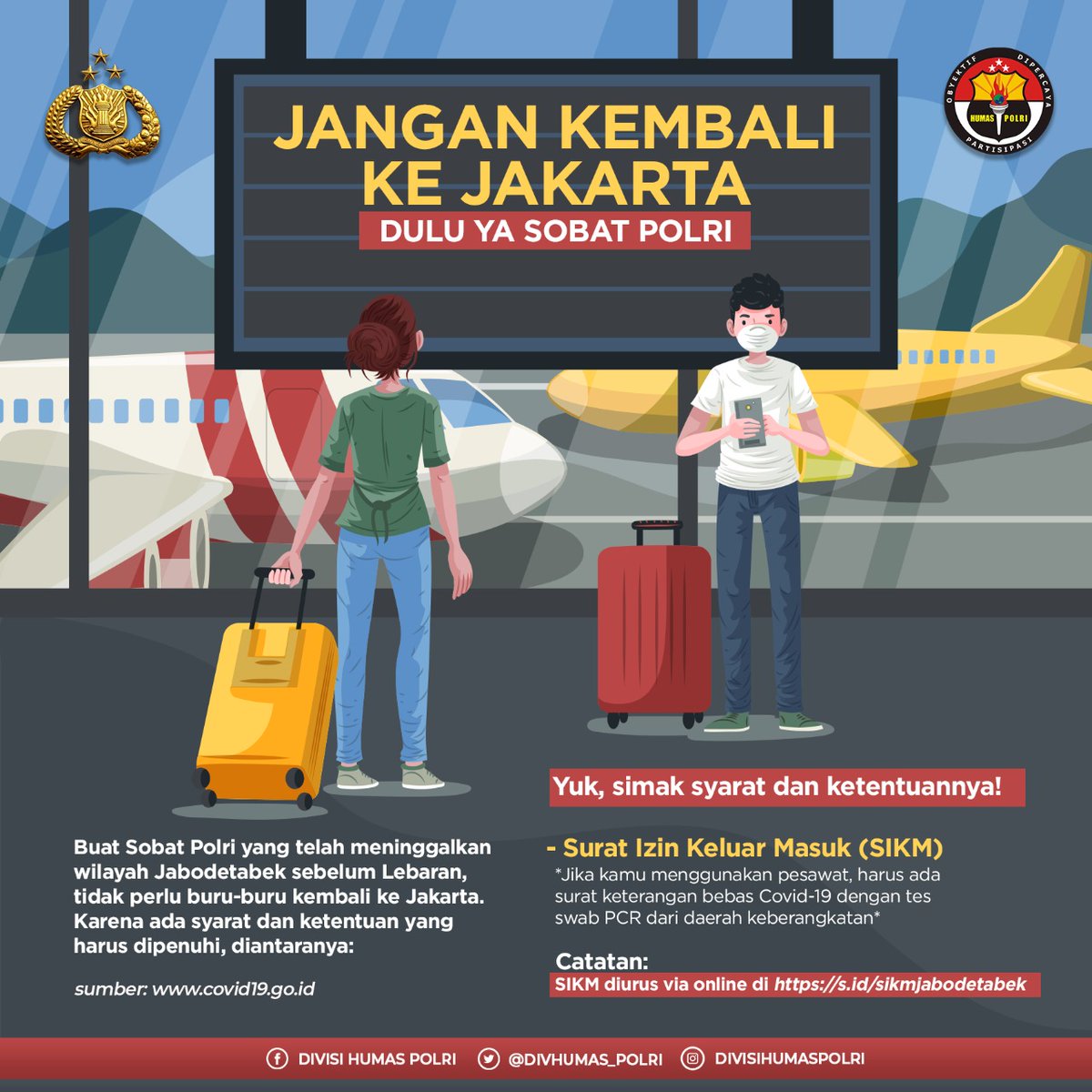 humaspoldajbr's tweet photo. JANGAN KEMBALI KE JAKARTA DULU YA SOBAT POLRI
Yuk, simak SIKM diurus via online di https://t.co/5VkUbn5vTH

sumber: https://t.co/ftZc2iI9xm

#TundaBalikKeJakarta https://t.co/r8iHxrJIYs
