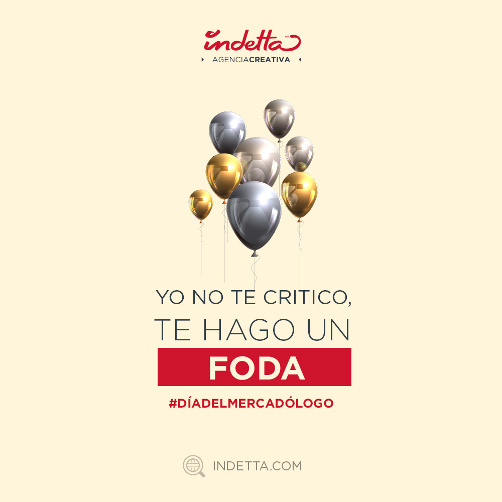 Indetta's tweet photo. El mercadólogo no deja huella, deja marca; no critica, hace un análisis FODA; no es detallista, da valor agregado; no stalkea, analiza su mercado y no pelea, compite.

👌👌👌👌👌

¡Feliz día del mercadólogo!

🎈🎈🎈🎈

De parte de todo el equipo de #Indetta. https://t.co/tCK3j0MZHN