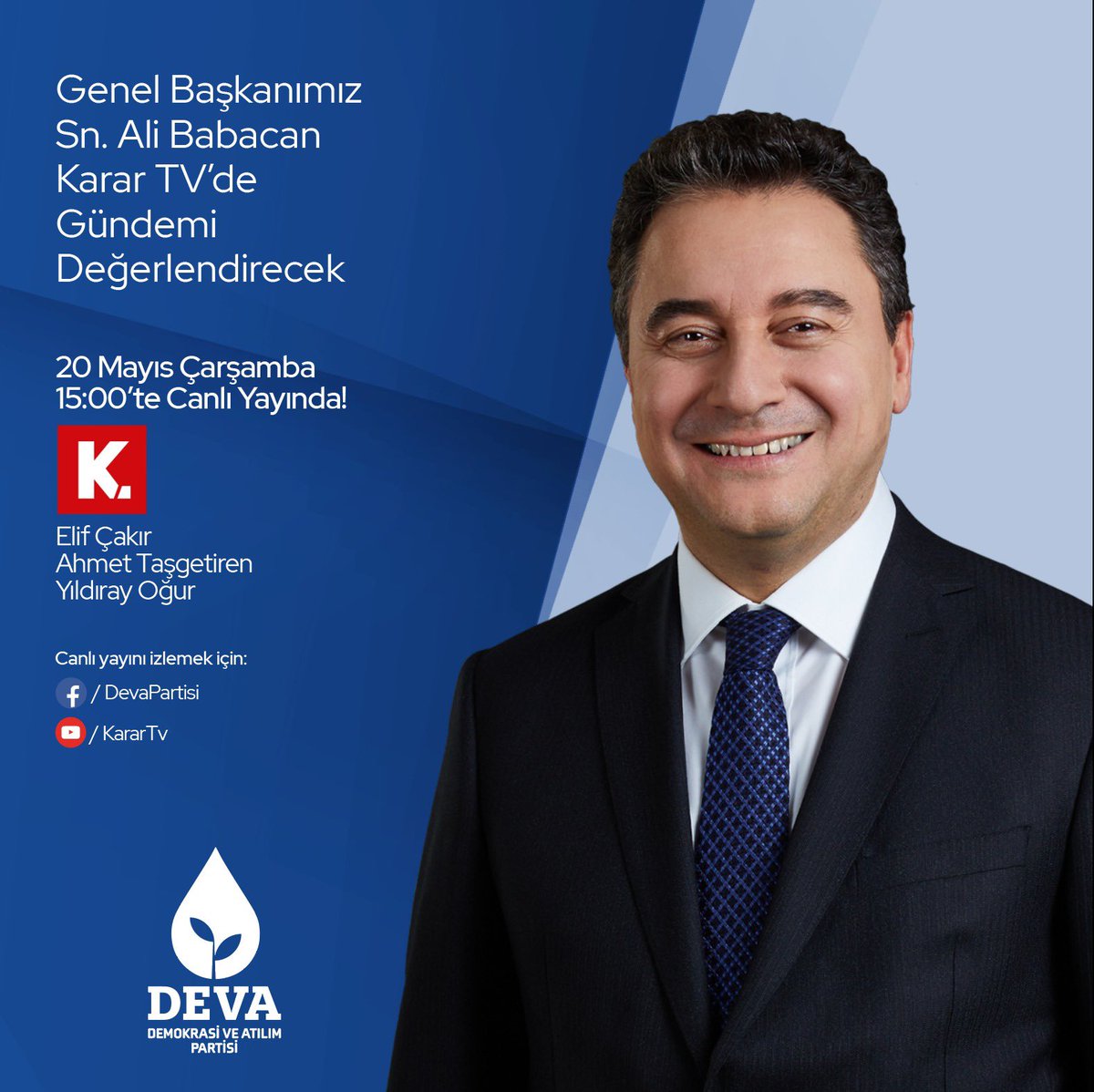 devapartisi's tweet photo. Genel Başkanımız Sayın Ali Babacan, 20 Mayıs Çarşamba günü saat 15.00'te Karar TV’de Elif Çakır, Ahmet Taşgetiren ve Yıldıray Oğur ile gündemi değerlendirecek.
#AliBabacanAnlatıyor
#DevaPartisi
@AliBabacan @elifcakirr @AhmetTasgetiren  @yildarado @KararHaber https://t.co/9G8oo1oc7F