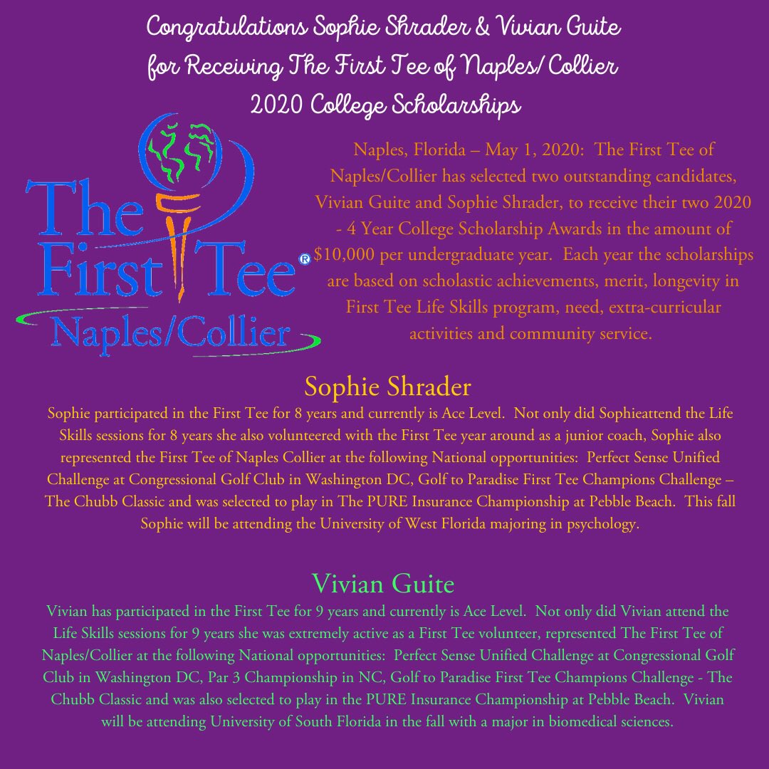 FirstTeeNaples's tweet photo. The First Tee of Naples/Collier has selected two outstanding candidates, Vivian Guite and Sophie Shrader, to receive their two 2020 - 4 Year College Scholarship Awards in the amount of $10,000 per undergraduate year. https://t.co/RFph2G0ub5