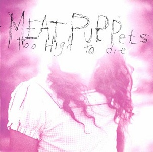 Today's  #albumoftheday comes from Phoenix's very Own Meat Puppets! To many people, they are most known for their cameo in Nirvana's "Unplugged." These guys have quite a following of their own a have been around for almost 4 decades!