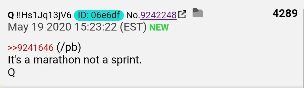 12.  #QAnon replies to an impatient anon's previous bread (/pb). Indeed it is a marathon.  #Q