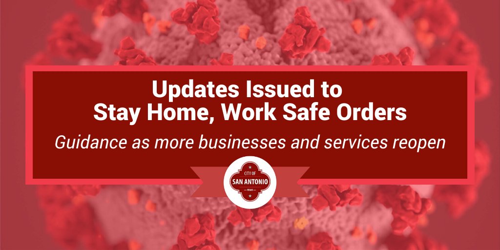  #SATX Mayor  @Ron_Nirenberg &  @BexarCounty Judge Wolff have issued updates to the Stay Home, Work Safe Orders, providing guidance as more businesses & services reopen. Orders are effective immediately & if extended at the May 22 Council meeting will last until 11:59 PM on June 4.