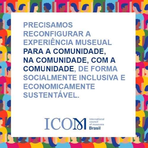 Carta aberta do ICOM Brasil para uma atuação dos museus mais próxima das comunidades onde estão inseridos. icom.org.br/?p=1928