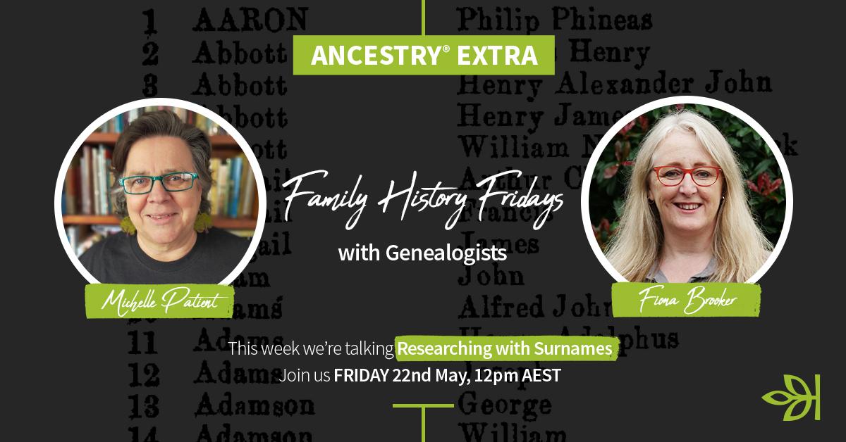We're back with Family History Fridays! Join Michelle Patient and Fiona Brooker live this Friday at 12pm AEST on our Facebook page as they discuss tips for researching with surnames. Tap the 'star' button on our scheduled post here to get a reminder: ancstry.me/2WQ6xlL