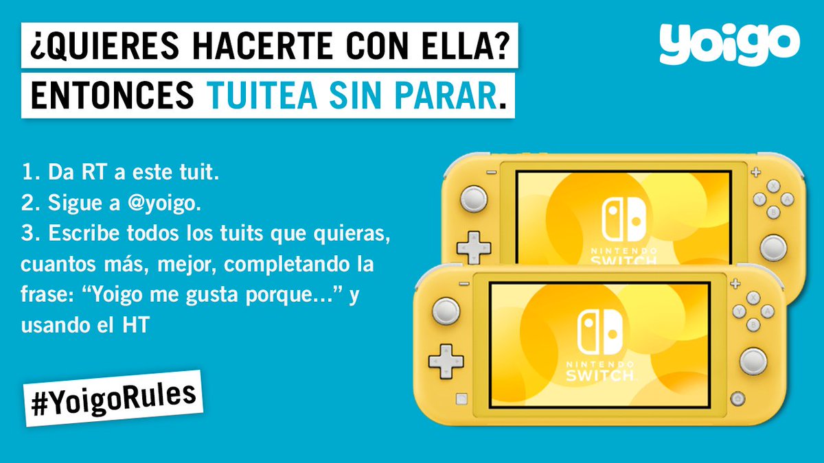 yoigo's tweet image. 🎮 #CONCURSO #FelizMiércoles🎮

Yoigo me gusta porque REGALA DOS NINTENDO SWITCH LITE.

Tuitea el máximo de veces que puedas. ¡Está en tu mano! 😎

Recuerda usar el HT #YoigoRules.