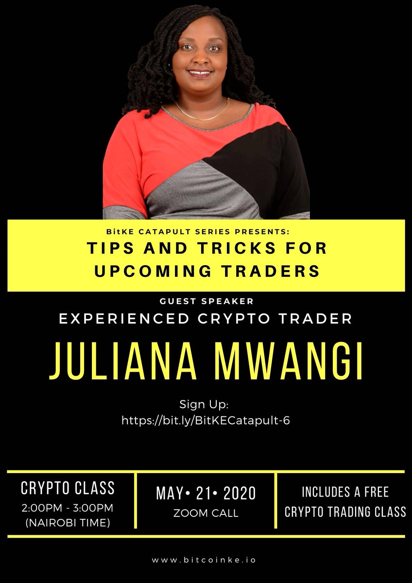 BitcoinKE's tweet photo. [MAY 21ST, 2020] Join us tomorrow for our weekly #BitKe Catapult series.

https://t.co/rBb8NdleMh

Our main speaker is Juliana Mwangi, an expert #Kenyan Kenyan crypto trader and entrepreneur. discussing tips &amp; tricks for upcoming traders. #womeninblockchain 
#CryptoClassKE 🍁 https://t.co/VDkbapa3QV