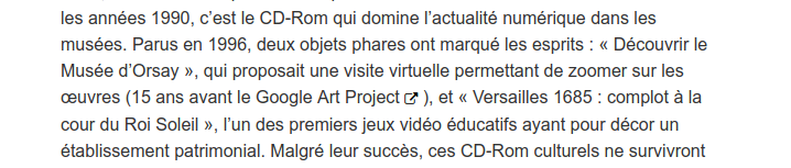 Les années 1990 sont la grande époque du CD-Rom culturel, avec notamment le "Découvrir le Musée d’Orsay" qui proposait une visite virtuelle *15 ans du bâtiment avec le  @googlearts* et "Versailles 1685 : complot à la cour du Roi Soleil" qui a marqué les esprits (poke  @cversailles)