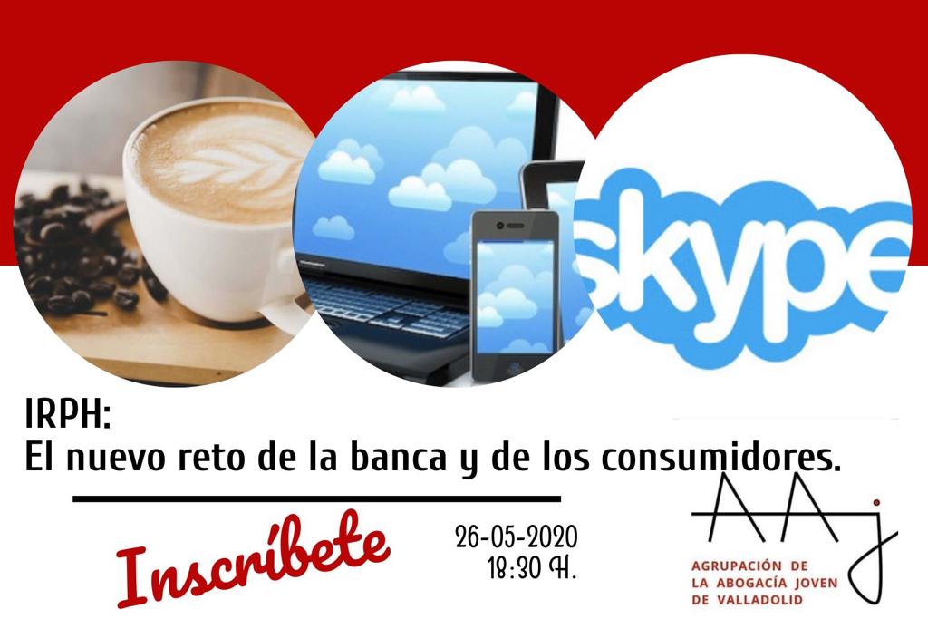 AAJValladolid's tweet photo. El próximo martes 26 de mayo no te pierdas el #CaféJurídico online sobre el "IRPH: el nuevo reto de la banca y de los consumidores", que impartirá nuestro compañero @EliseoLafuente. ¡Toda la información en vuestros mails! (necesaria inscripción) #YoMeConecto #QuedateEnCasa https://t.co/Xx8FKbv4x6