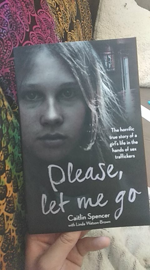 LeahCheungTM's tweet photo. Just finished #pleaseletmego by @MsCaitSpencer . I'm speechless. It's a story of how Caitlin's life was in the hands of #SexTraffickers and the horror she has gone through. Eye opening to the darkness that young girls/boys and women/men still go through everyday. #EndTrafficking https://t.co/5evM1eNG9s