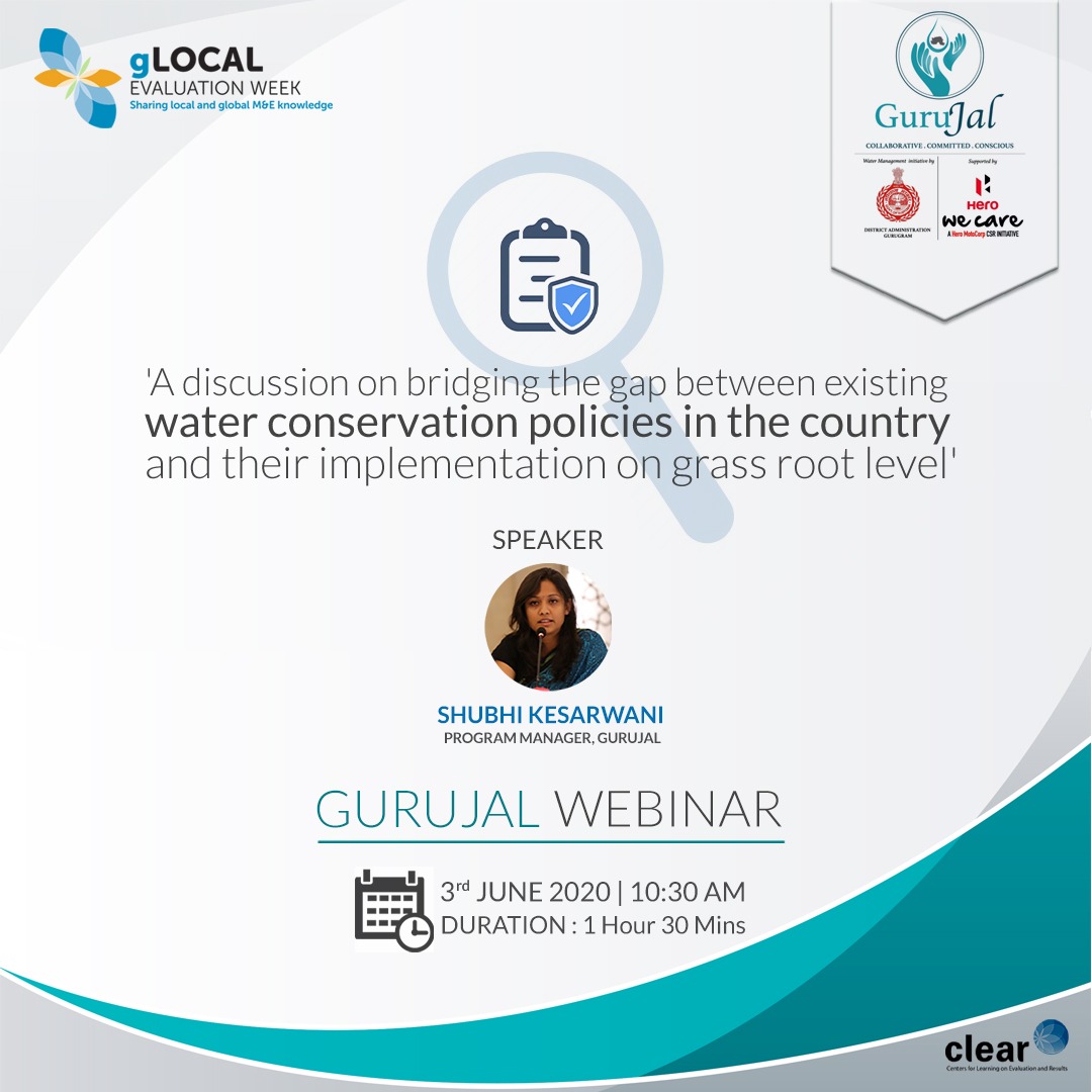 Join us for an interactive session on 'How to ensure effective implementation of water conservation policies of the country' at the GuruJal Webinar to be conducted on this 3rd of June, 2020. 

#gLOCALEval2020 #GuruJal #Gurugram #letsgetwaterconscious #savewater #policies