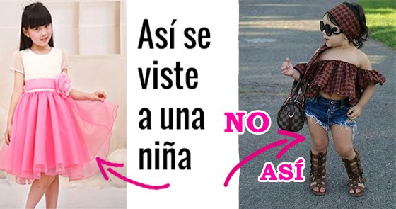 Buenos días a todos, MENOS a los  que visiten a sus hijas como mini mujeres. Una niña de 5 años NO debe usar escotes, ropa ceñida ni maquillaje. Por favor. Después vienen los lamentos. Hay que dejar a los niños ser NIÑOS y vestirse como tal. Cada etapa a su edad.
A esos, NO!