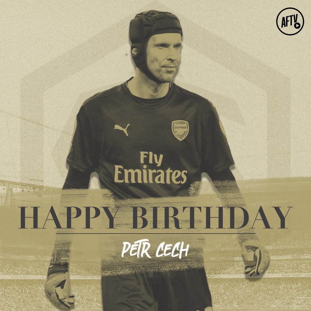 Happy Birthday Petr Cech.    