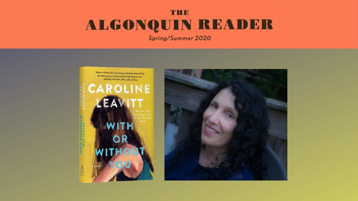 AlgonquinBooks's tweet photo. @Leavittnovelist's #WithorWithoutYou (coming 8/4) took off when she learned that patients coming out of coma can experience significant personality changes. “I knew I had to write about...what it might do to a couple.” Read her #AlgonquinReader essay: https://t.co/KzraQyKc76 https://t.co/0tdANbSgZJ
