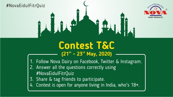 To participate in the #NovaEidulFitrQuiz contest, you will need to know our terms and conditions. T&C: bit.ly/3bPBwlQ #NovaDairy #Eid #Contest #ContestTime #ContestAlert #ContestAlertIndia #QuizContest