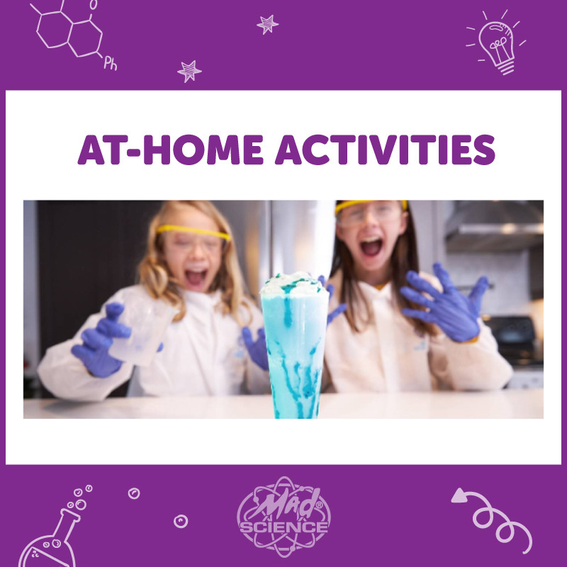Did you know that we’ve got a whole web page filled with at-home activities for you to do with the kids? From coloring pages to science quizzes and at-home experiments, complete with how-to videos! Check it out here: madsciencepromo.com