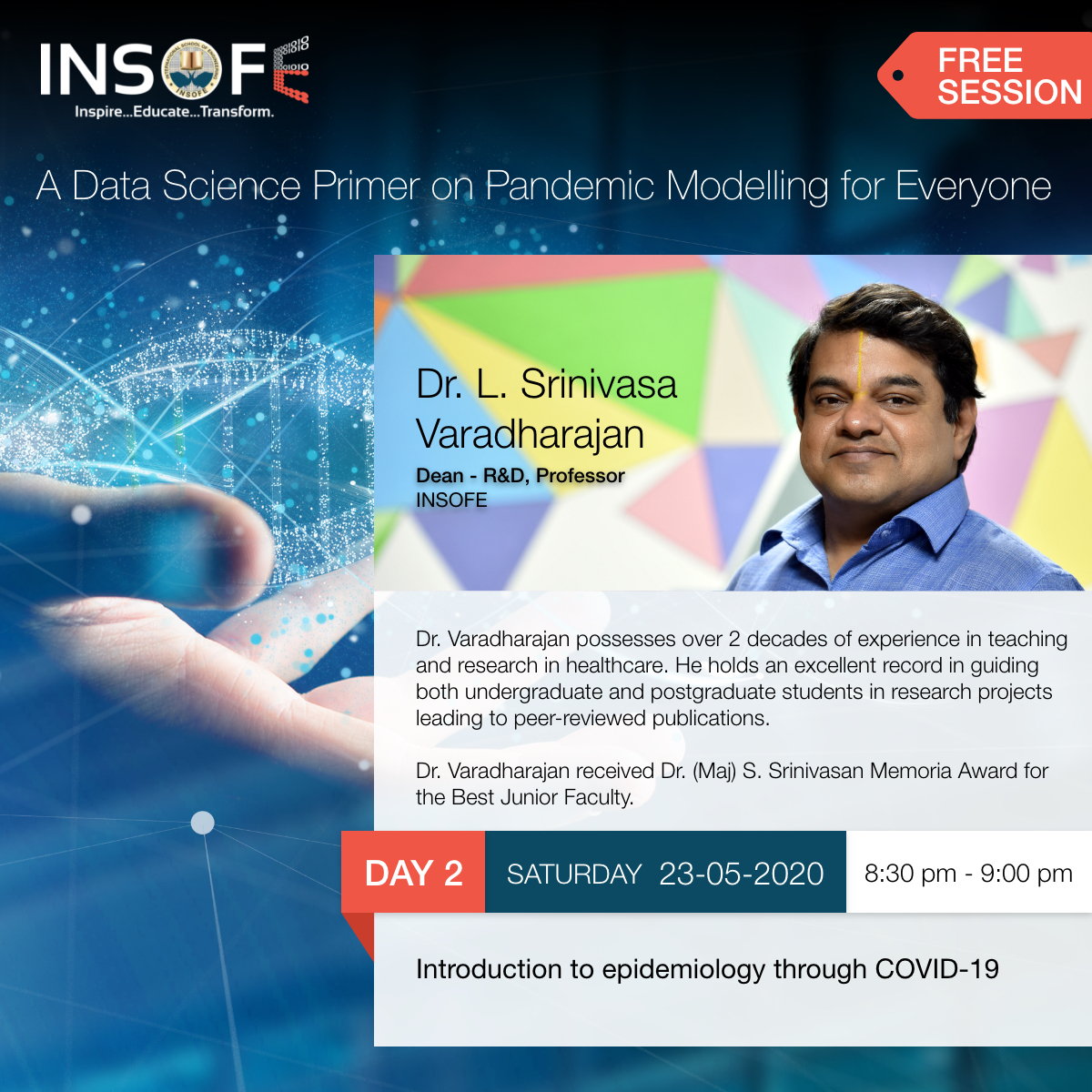 upGrad_INSOFE's tweet image. Session 4 of the live interactive course that INSOFE is offering is going to be covered by Dr. L. Srinivasa Varadharajan.

Click on the link below and enrol in advance for this 6-hour course: bit.ly/2WDF0Uo 
#INSOFE #datascience #datasciencesession #pandemic #analytics