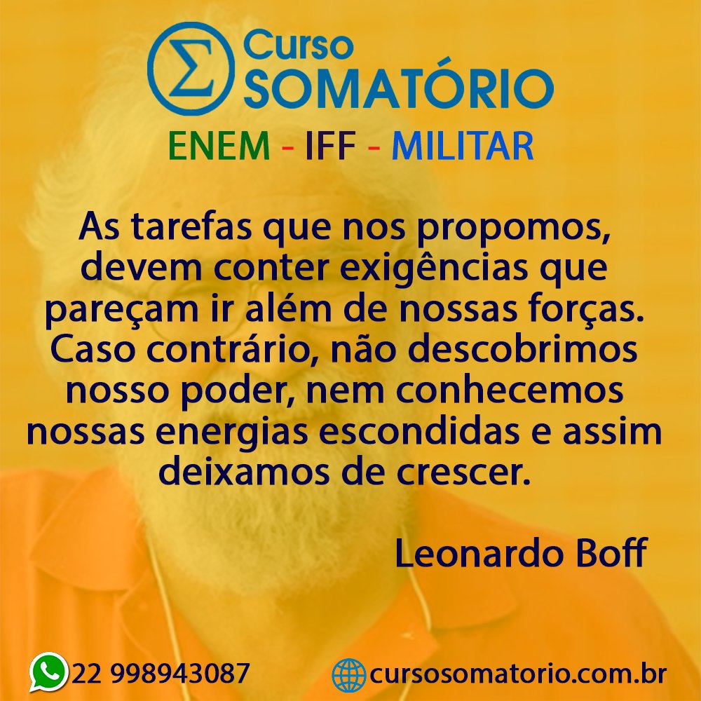 CursoSomatorio's tweet photo. As tarefas que nos propomos, devem conter exigências que pareçam ir além de nossas forças. Caso contrário, não descobrimos nosso poder, nem conhecemos nossas energias escondidas e assim deixamos de crescer. Leonardo Boff

#cursosomatorio #prevestibular #preiff #premilitar #enem https://t.co/XbM4L3TqsD