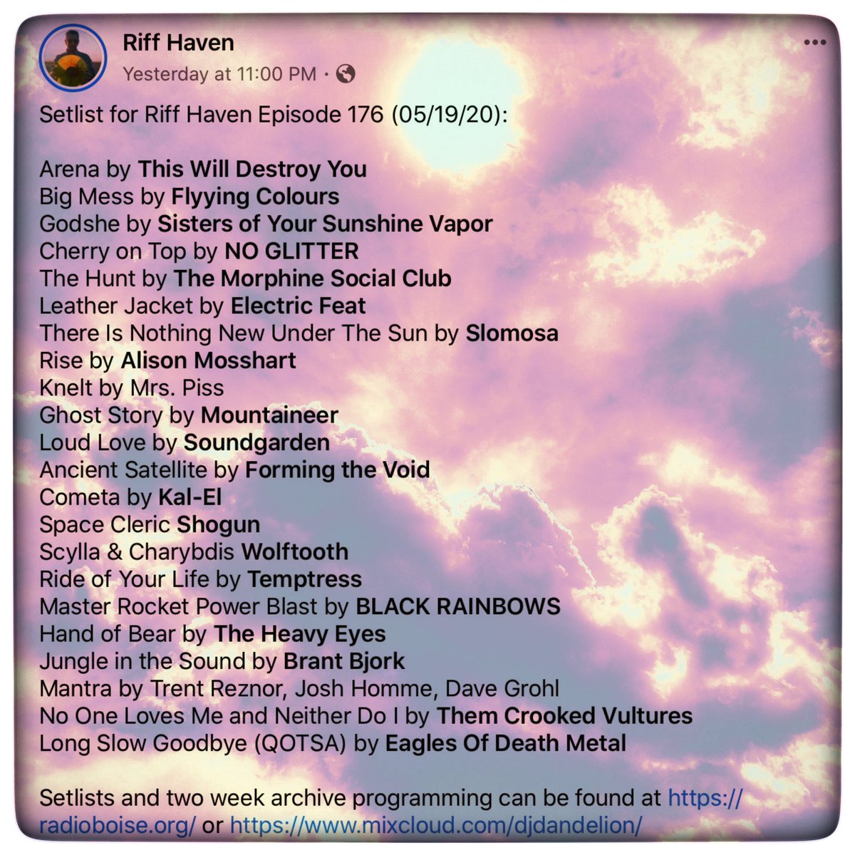 RiffHaven's tweet image. #ThisWillDestroyYou #FlyyingColours #SOYSV #NoGlitter #MorphineSocialClub #ElectricFeat #Slomosa #AlisonMosshart #MrsPiss #Mountaineer #Soundgarden #FormingtheVoid #KalEl #Shogun #Wolftooth #Temptress #BlackRainbows #TheHeavyEyes #BrantBjork #EODM #Riffhaven #RadioBoise #setlist