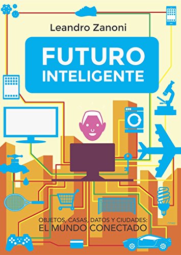 libreaES's tweet image. Disponible #gratis el #eBook "Futuro Inteligente: Objetos, casas, datos y ciudades" de @zanoni.

El libro ideal para comprender la evolución de la #tecnologia y qué es lo que nos viene.

👉🏻amzn.to/3e0Ezcw