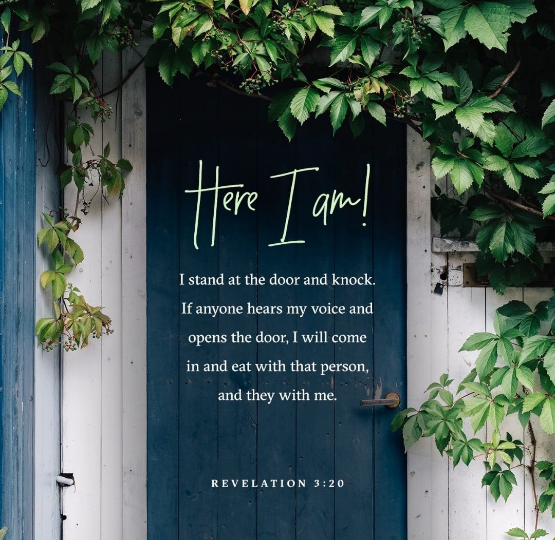 aboundingLOVEcc's tweet image. Here I am! I stand at the door and knock. If anyone hears my voice and opens the door, I will come in and eat with that person, and they with me.
Revelation 3:20 NIV
revelation.bible/revelation-3-20

@YouVersion

#AboundingLove #ALCC #LOVEIsHere