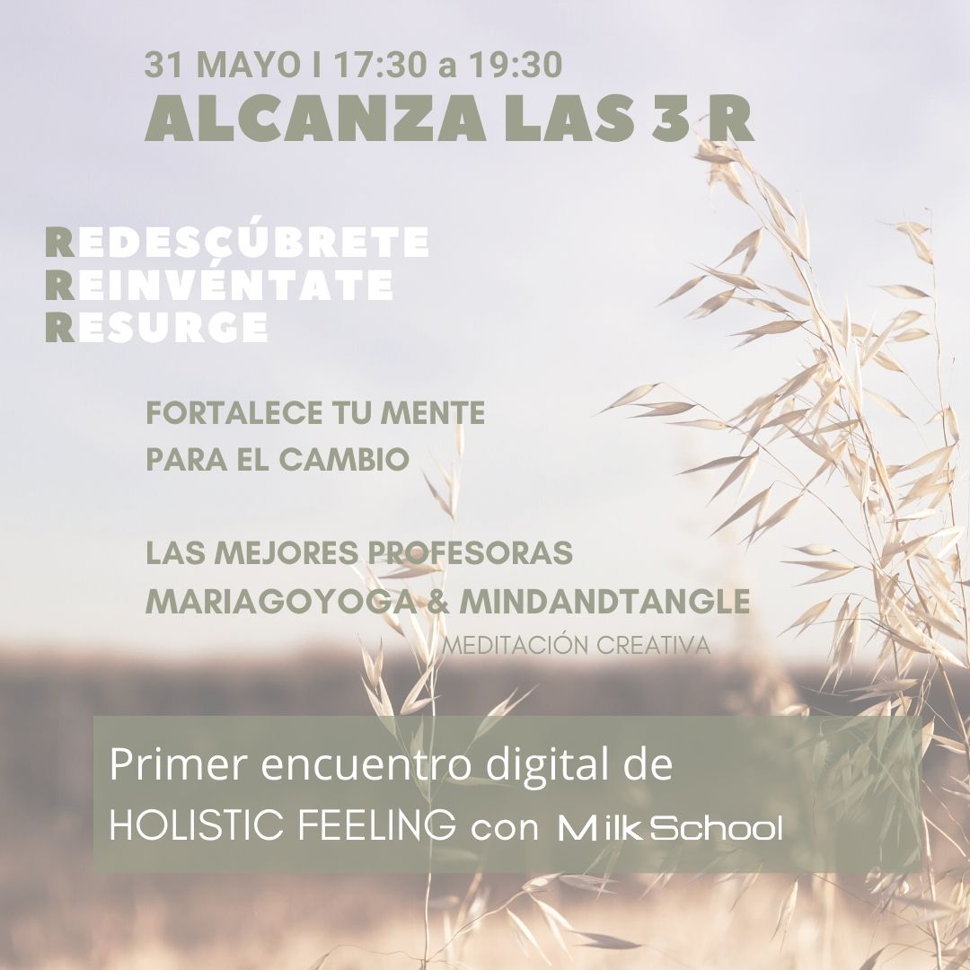 Primer encuentro digital de MilkCompany junto a Holistic Feeling. 
¿Te lanzas a alcanzar tus 3R?
REDESCUBRIR, REINVENTAR, RESURGIR

Os esperamos a todos el próximo 31 de Mayo, de 17.30 a 19.30
LINK PARA INFO Y ENTRADAS: mailchi.mp/bab2dc9de4f1/e…