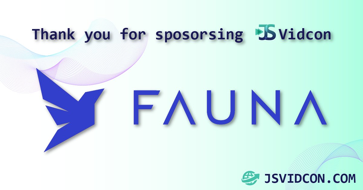 We would like to thank our sponsor <a href="/fauna/">Fauna</a> for making JS VidCon Happen!