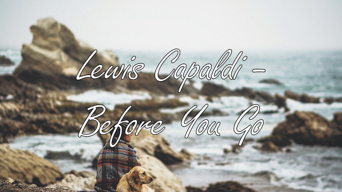 wander_channel's tweet photo. Lewis Capaldi - Before You Go [Acoustic Cover.Lyrics.Karaoke]: https://t.co/m8vSsF0nCm https://t.co/iWxsuUQPfw