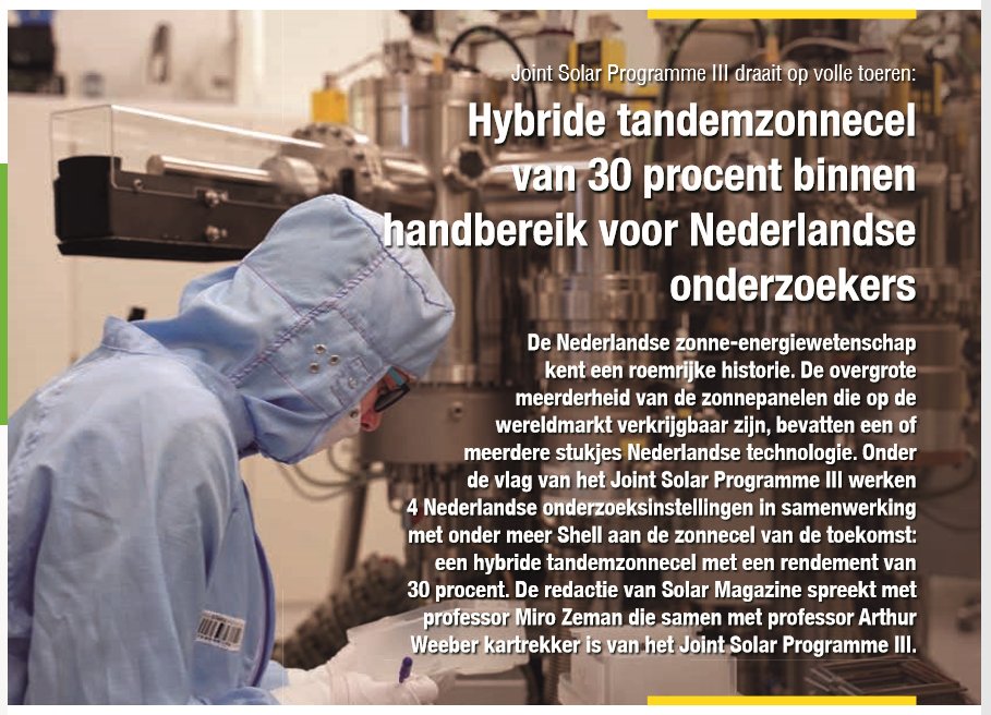 For our Dutch readers: an interesting interview <a href="/solarmagazine/">Solar Magazine</a> with our <a href="/ZemanMiro/">Miro Zeman</a> about research programme Joint Solar Programme III, that is developing fundamental knowledge of hybrid tandem solar cells with a conversion efficiency of 30% or more. ☀️👉🏼 solarmagazine.nl/u/magazine/sm2…