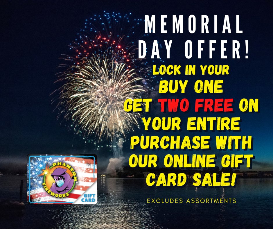Fireworks's tweet photo. When you buy an online gift card, you'll receive Buy One Get TWO FREE on your ENTIRE purchase! Gift cards never expire until they are used. Stock up for Memorial Day now! For more info, click the link: https://t.co/98VrvlQBk5
#BOG2 #Sale #MemorialDaySale https://t.co/ug3G7jFfJP