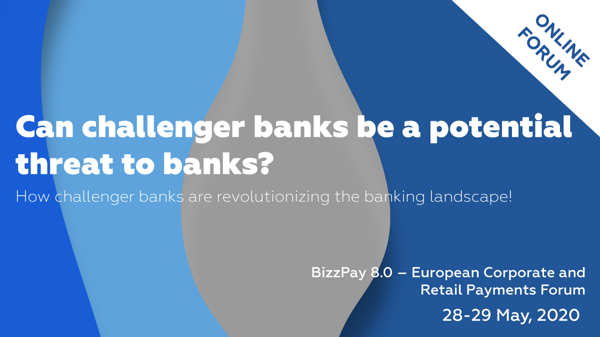 europeanpayment's tweet photo. Join our BizzPay 8.0 – European Corporate and Retail #Payments Forum which will be streamed ONLINE on 28-29 May, 2020 and get insights on how challenger banks are revolutionizing the banking landscape. More information: https://t.co/G94WNnNS3y https://t.co/1p7r57onzG